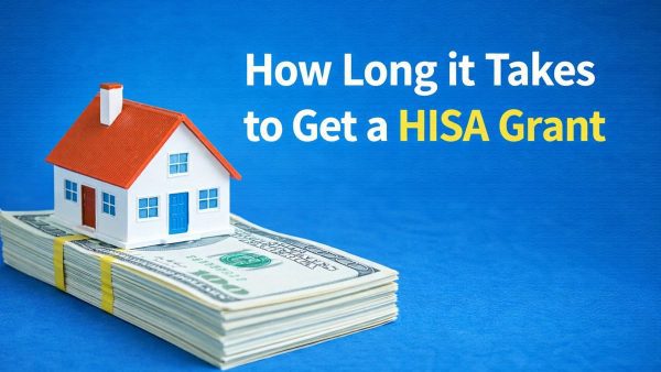 How long does it take to get a HISA grant?